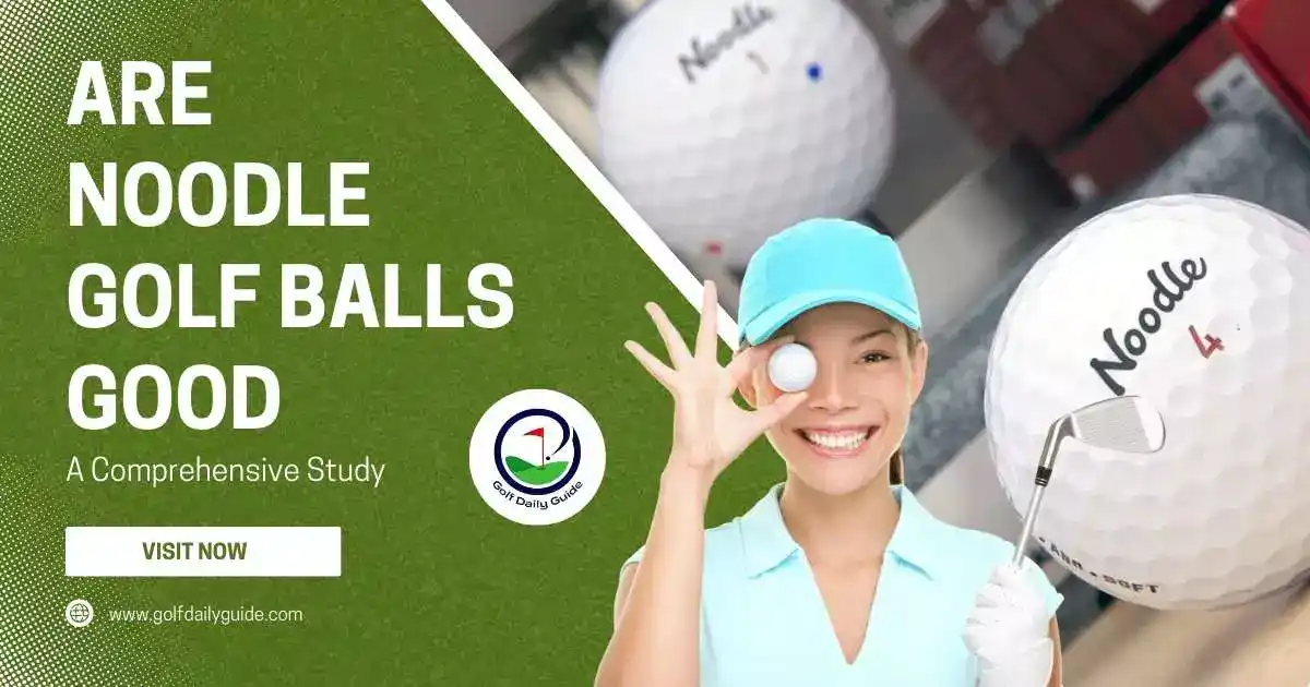 are-noodle-golf-balls-good