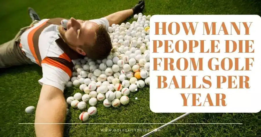 Die from golf balls per year