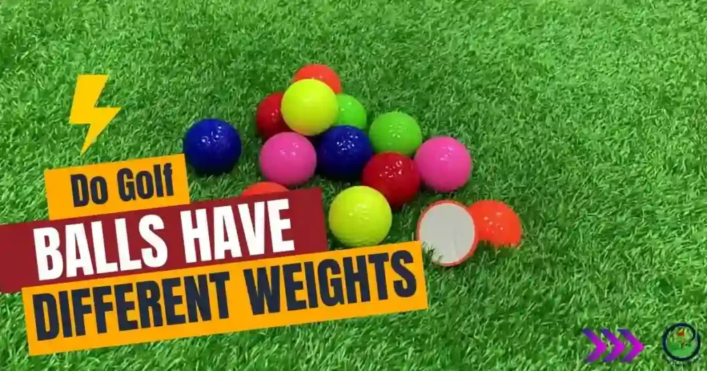 golf balls have different weights