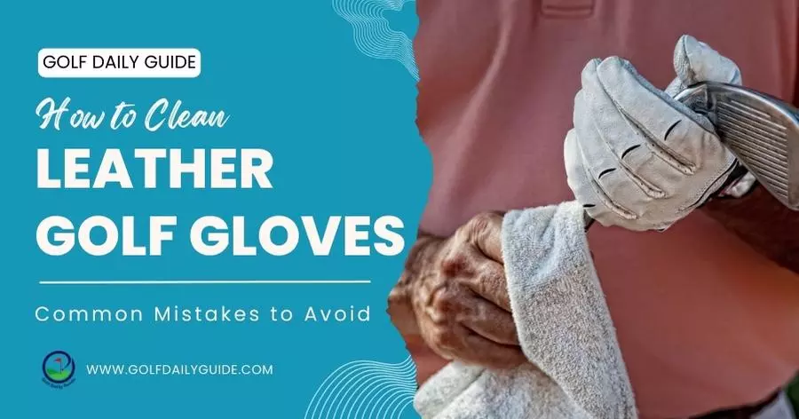 how-to-clean-leather-golf-gloves