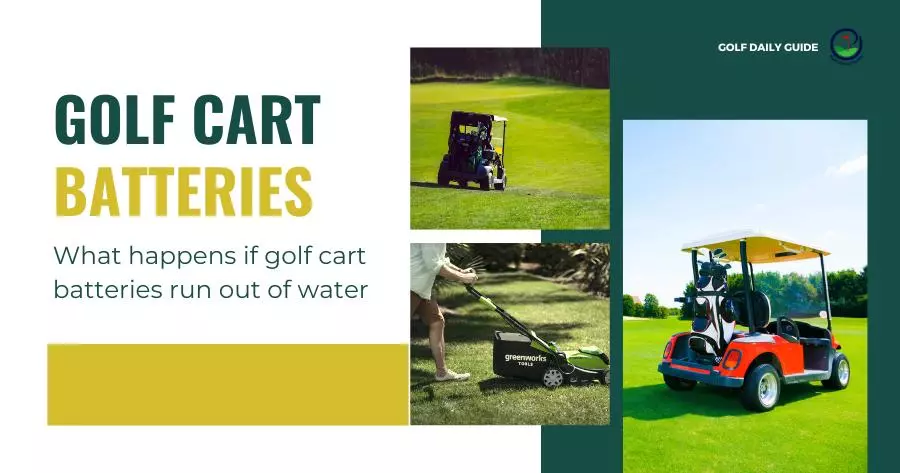 What happens if golf cart batteries run out of water