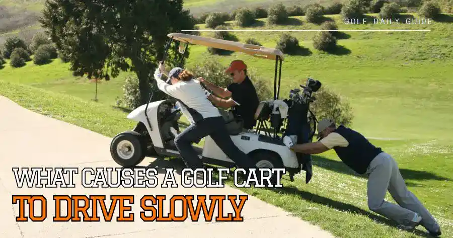 What causes a golf cart to drive slowly