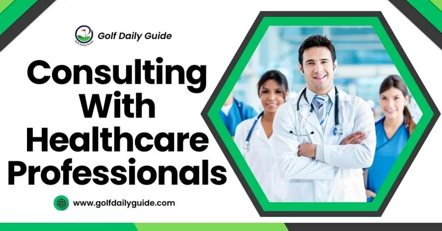 Consulting with Healthcare Professionals