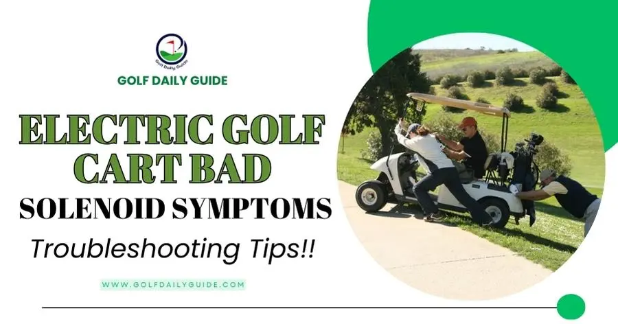 electric-golf-cart-bad-solenoid-symptoms