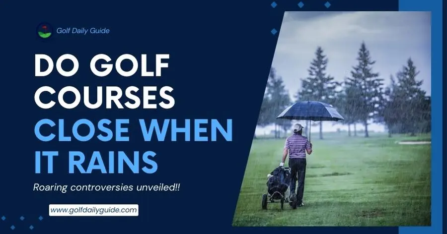 do-golf-courses-close-when-it-rains