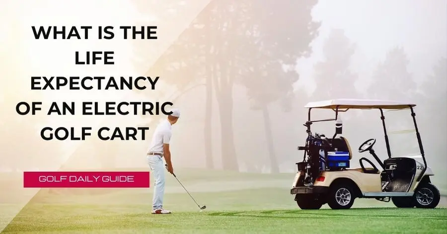 What is the life expectancy of an electric golf cart