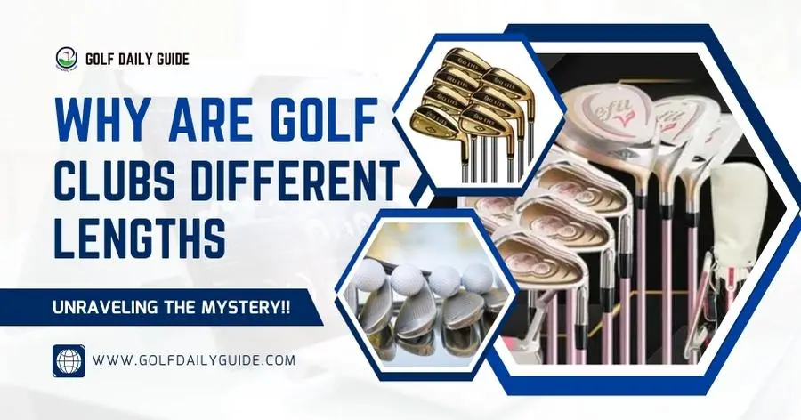 why-are-golf-clubs-different-lengths