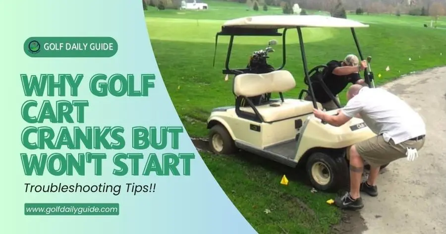 why-golf-cart-cranks-but-wont-start