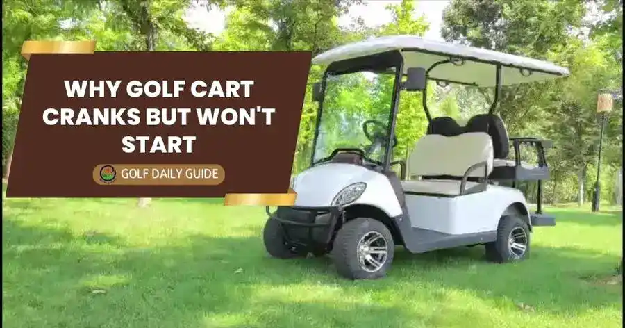 Why golf cart cranks but won't start
